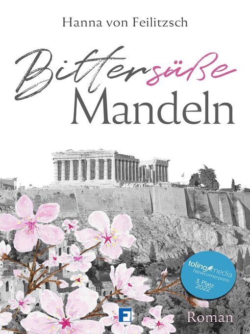 Title details for Bittersüße Mandeln by Hanna von Feilitzsch - Available